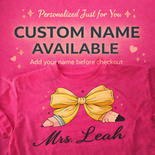 Load image into Gallery viewer, Personalized Teacher Shirt – Custom Name Teacher Tee – Back to School Shirt – Teacher Gift – Cute Teacher Bow Shirt